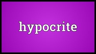 Hypocrite Meaning [upl. by Sihonn]