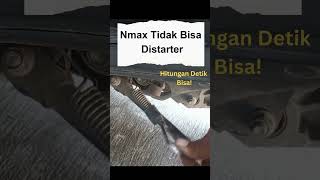 Nmax tidak bisa distarter [upl. by Hoehne]