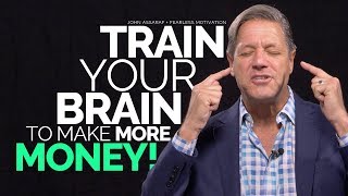 Train Your Brain To Make More Money  John Assaraf [upl. by Eanad]