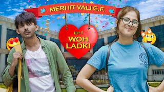 Ep 1 Woh IIT ki Ladki  Meri IIT Vali Gf  Web Series  SwaggerSharma [upl. by Ahcropal]