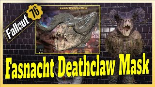 How to get Fallout 76 Fasnacht Deathclaw Mask [upl. by Sihtam]