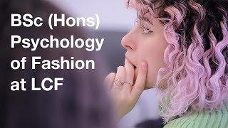 BSc Hons Psychology of Fashion at London College of Fashion UAL [upl. by Line]