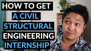 7 Ways To Get A Civil Engineering Internship Structural [upl. by Aminta]