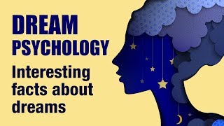 14 Interesting Psychological Facts About Dreams [upl. by Delmar]