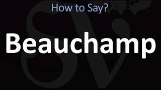 How to Pronounce Beauchamp CORRECTLY [upl. by Leihcey]