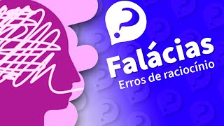 FALÁCIAS erros de raciocínio tipos [upl. by Ahteral]