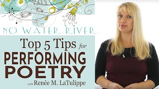 Top 5 Tips for Poetry Performance Doing Poetry Right with Renee M LaTulippe [upl. by Nahor]