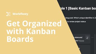 Get Organized With Kanban Boards  Fractal boards  Mirrors in Workflowy [upl. by Ennaeed]