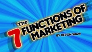 The 7 Functions Of Marketing [upl. by Eyllom]