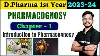 Chapter1 Pharmacognosy । DPharma 1st Year 202324 । Introduction to Pharmacognosy । DPharma Lec [upl. by Anirb]