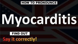 How to Pronounce Myocarditis CORRECTLY [upl. by Mariya182]