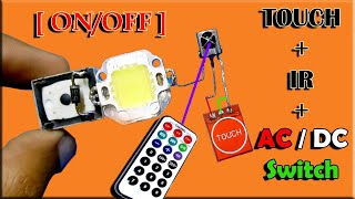 How To Make Remote Control OnOff Switch With TTP223 Touch Sensor Module 220v AC AC DC Touch Remote [upl. by Meece]