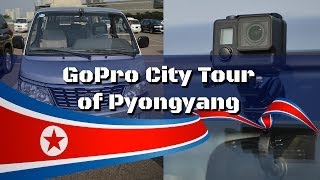 GoPro City Tour Of Pyongyang North Korea [upl. by Delamare]