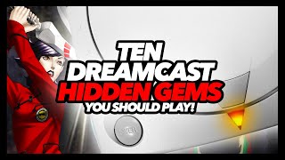 Ten Dreamcast Hidden Gems [upl. by Moberg]