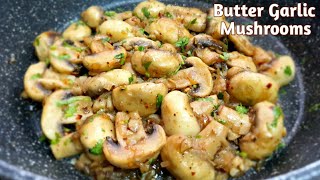 Butter Garlic Mushrooms  Sauteed Mushrooms  Button Mushroom Recipes [upl. by Ised]