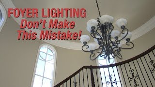 Foyer Lighting  Dont Make This Mistake [upl. by Gerardo]