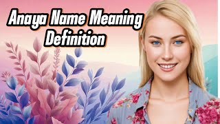 Anaya Name meaning amp DictionaryDefinition [upl. by Otte960]