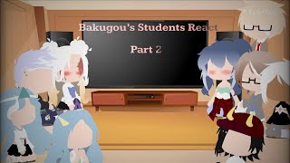 Bakugou’s Students ReactPart 2Bakugou Sensei AUGacha ClubCredits in Description [upl. by Verity]