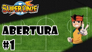 Super Onze  Abertura 1  PT BR ᴴᴰ Oficial [upl. by Elbon]