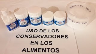 Como usar los conservadores para alimentos  Bien explicado con dosis y caducidad [upl. by Modie805]