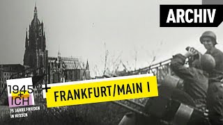 Frankfurt aM 1  1945 und ich  Archivmaterial [upl. by Asiram]