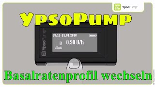 YpsoPump Basalratenprofil wechseln Insulinpumpe mylife Diabetescare 04 [upl. by Vida540]