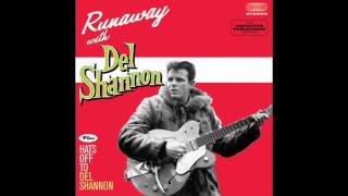 Del Shannon  Runaway Remastered [upl. by Aiykan463]