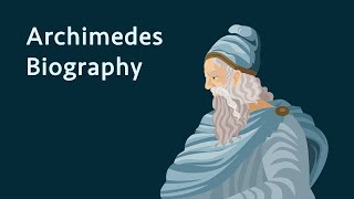 Archimedes Biography [upl. by Nodnarbal]