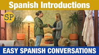 Spanish Introductions and Greetings  Easy Spanish Conversations  Spanish Playground [upl. by Yrrehc]