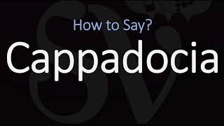 How to Pronounce Cappadocia CORRECTLY [upl. by Fraase]