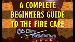 A Beginners Guide to the Fire Cape in Old School Runescape Fight Caves [upl. by Lak]