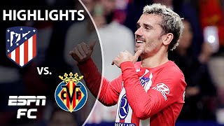 Atletico Madrid vs Villarreal  LALIGA Highlights  ESPN FC [upl. by Nallad]