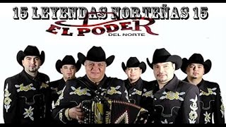 15 Éxitos Norteños del Poder del Norte Leyendas de LA NORTEÑITA [upl. by Chandra876]