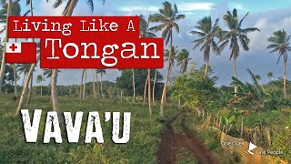 Living Like A Tongan  Vavau  Kingdom of Tonga [upl. by Minardi]