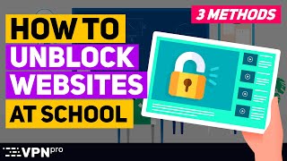 How to UNBLOCK websites at school  3 EASY ways how to do it [upl. by Aicital]