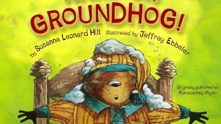 Wake Up Groundhog Read Aloud by Reading Pioneers Academy [upl. by Mic]