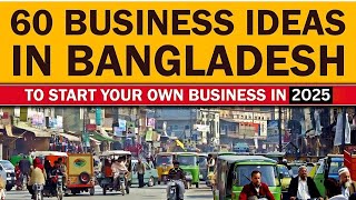 Top 60 Small Business Ideas in Bangladesh for Starting Your Own Business [upl. by Esylle]