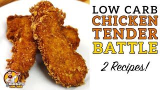 Low Carb CHICKEN TENDER Battle  The BEST Keto Chicken Finger Recipe [upl. by Esinyl]