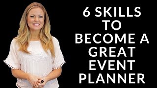 6 Skills to Become a Great Event Planner [upl. by Acireit]