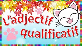 Ladjectif qualificatif [upl. by Eneryt]