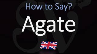 How to Pronounce Agate CORRECTLY [upl. by Nocaed]