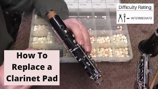 How To Replace a Clarinet Pad [upl. by Jerman]