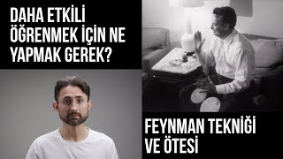 Daha etkili öğrenmek için ne yapmak gerek Feynman Tekniği ve Ötesi [upl. by Znieh]