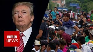 Trump and the facts about the migrant caravan  BBC News [upl. by Handel]