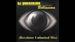 DJ Quicksilver  Bellissima Revelator Unlimited Mix [upl. by Inalak228]