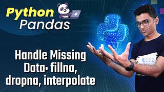 Python Pandas Tutorial 5 Handle Missing Data fillna dropna interpolate [upl. by Adnorat]