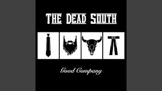 The Dead South [upl. by Julius]