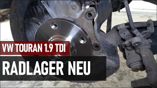 Ein neues Radlager hinten einbauen VW Touran 19 TDI cars tutorial diy [upl. by Jurkoic835]