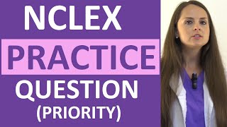 NCLEX Practice Question Review on Priority Nursing Action  Weekly NCLEX Series [upl. by Powell269]