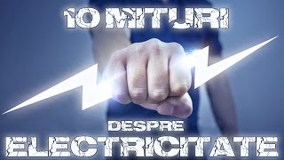 10 MITURI DESPRE ELECTRICITATE [upl. by Hogan]